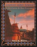American Indian Science: A New Look at Old Cultures