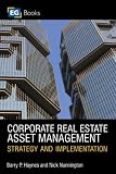 Corporate Real Estate Asset Management: Strategy and Implementation