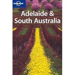 Adelaide and South Australia (Lonely Planet Regional Guides)