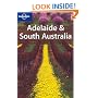 Adelaide and South Australia (Lonely Planet Regional Guides)