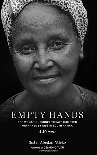 Empty Hands, A Memoir: One Woman's Journey to Save Children Orphaned by AIDS in South Africa (Sacred Activism)
