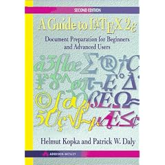 A Guide to Latex: Document Preparation for Beginners and Advanced Users (Kopka, Helmut. Guide to Latex.)