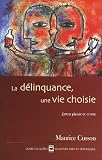 Revue Hurtubise HMH  / La délinquance, une vie choisie : Entre plaisir et crime