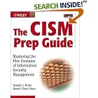Click here to buy The CISM Prep Guide: Mastering the Five Domains of Information... by  Ronald L. Krutz and Russell Dean Vines.