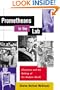 Prometheans in the Lab: Chemistry and the Making of the Modern World