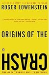 Origins of the Crash: The Great Bubble and Its Undoing