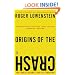 Origins of the Crash: The Great Bubble and Its Undoing