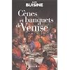 C�nes et banquets de Venise
