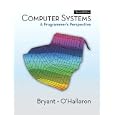 Computer Systems: A Programmer's Perspective (2nd Edition) by Randal E. Bryant and David R. O'Hallaron