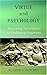 Virtue And Psychology: Pursuing Excellence In Ordinary Practices