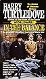 In the Balance: An Alternate History of the Second World War (Worldwar, Volume 1)