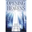 Opening the Heavens: Accounts of Divine Manifestations, 1820-1844 (Documents in Latter-Day Saint History) by  John W. Welch