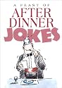 A Feast of After Dinner Jokes (Joke Book)