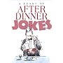 A Feast of After Dinner Jokes (Joke Book)