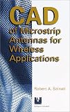 Review Artech House  / CAD of Microstrip Antennas for Wireless Applications (Artech House Antennas and Propagation Library)