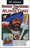 Buried Treasures of the Atlantic Coast (Buried Treasures Series)