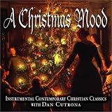 A Christmas Mood: Instrumental Contemporary Christian Classics