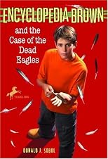 Encyclopedia Brown and the Case of the Dead Eagles (Encyclopedia Brown (Paperback))