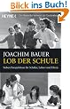 Lob der Schule: Sieben Perspektiven f�r Sch�ler, Lehrer und Eltern