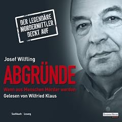 Abgr�nde. Wenn aus Menschen M�rder werden