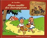 Sylvain et Sylvette Grenier G01 - Allons cueillir des champignons