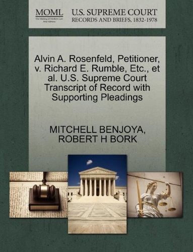 Alvin A. Rosenfeld, Petitioner, v. Richard E. Rumble, Etc., et al. U.S. Supreme Court Transcript of Record with Supporting Pleadings