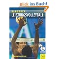 Handbuch f�r Leistungsvolleyball. Ausbildung zum Spezialisten