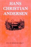 Hans Christian Andersen : the story of his life and work, 1805-75