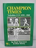Champion times : Yorkshire CCC, 1959-1968