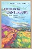 The road to Canterbury : a modern pilgrimage