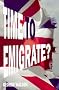 Time to Emigrate?
