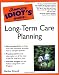The Complete Idiot's Guide to Long-Term Care Planning