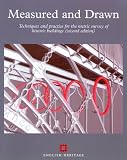 Measured and drawn : techniques and practice for the metric survey of historic buildings