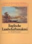 Englische Landschaftsmalerei im 19. Jahrhundert.