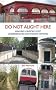 Do Not Alight Here: Walking London's Lost Underground and Railway Stations