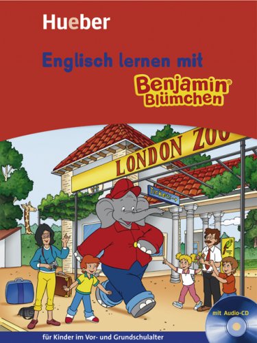 Hueber Englisch lernen mit Benjamin Bl&uuml;mchen: Bilderbuch mit Lern-H&ouml;rspiel-CD, f&uuml;r Kinder im Vor- und Grundschulalter