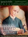 The Life of the Blessed Virgin Mary (The Catholic Classic!)