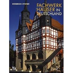 Fachwerkh�user in Deutschland: Konstruktion, Gestalt und Nutzung vom Mittelalter bis heute