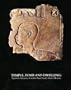 Temple, Tomb, and Dwelling: Egyptian Antiquities from the Harer Family Trust Collection