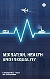 Migration, health and inequality