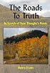 The Roads to Truth: In Search of New Thought's Roots
