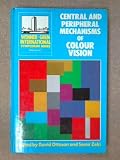 Central and peripheral mechanisms of colour vision : proceedings of an international symposium held at the Wenner Gren Center Stockholm, June 14-15, 1984