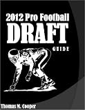The 2012 Pro Football Draft Guide