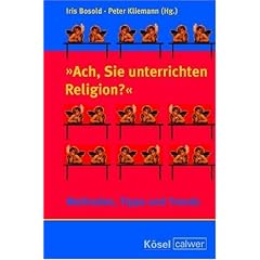 "Ach, Sie unterrichten Religion?": Methoden, Tipps und Trends