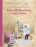 Ich will Kuchen, sagt Fuchs - Sylvia Vanden Heede