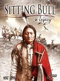 Sitting Bull - A Legacy
