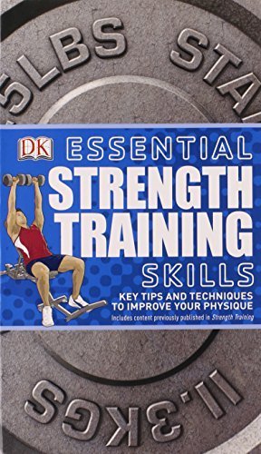 Essential Strength Training Skills (Essential Skills) by DK Publishing (2011) Paperback