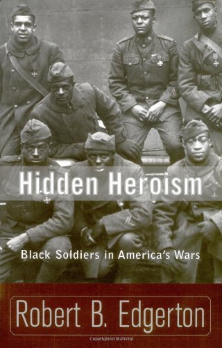 Hidden Heroism: Black Soldiers In America's Wars