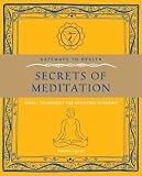Gateways to Health: Secrets of Meditation: Simple Techniques for Achieving Harmony (Gateway to Health)