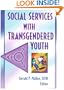 Social Services With Transgendered Youth